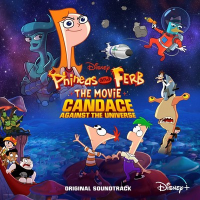 دانلود موسیقی متن فیلم Phineas and Ferb The Movie: Candace Against the Universe