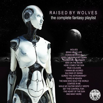 دانلود موسیقی متن سریال Raised By Wolves: The Complete Fantasy Playlist