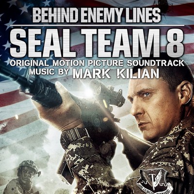 دانلود موسیقی متن فیلم Seal Team 8: Behind Enemy Lines