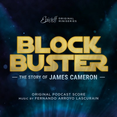 دانلود موسیقی متن فیلم Blockbuster: The Story of James Cameron