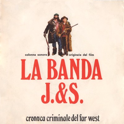 دانلود موسیقی متن فیلم La banda J. & S. Cronaca criminale del Far West