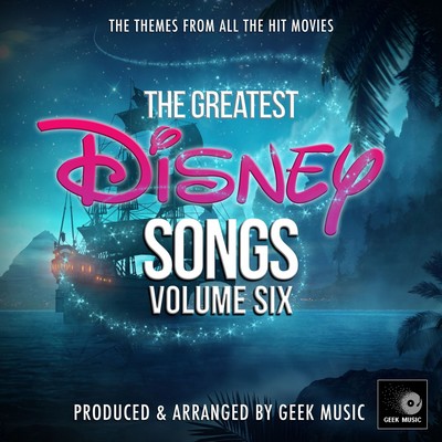 دانلود موسیقی متن فیلم The Greatest Disney Songs Vol. 6