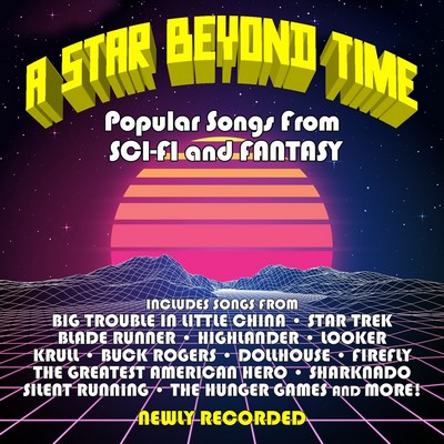 دانلود موسیقی متن فیلم A Star Beyond Time: Popular Songs From Sci-fi And Fantasy