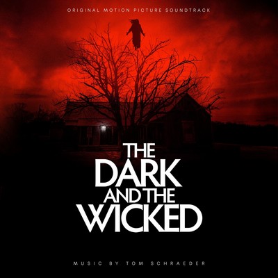 دانلود موسیقی متن فیلم The Dark and the Wicked