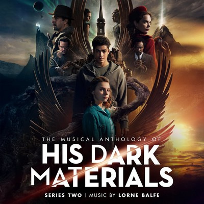 دانلود موسیقی متن سریال The Musical Anthology of ‘His Dark Materials’ Season 2