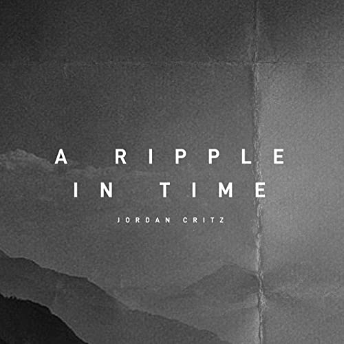 دانلود آلبوم موسیقی A Ripple in Time توسط Jordan Critz