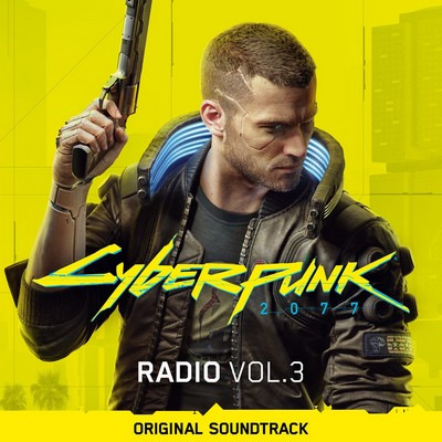 دانلود موسیقی متن فیلم Cyberpunk 2077: Radio Vol. 3