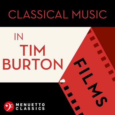 دانلود موسیقی متن فیلم Classical Music in Tim Burton Films