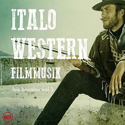 دانلود موسیقی متن فیلم Italowestern Filmmusik Vol. 3