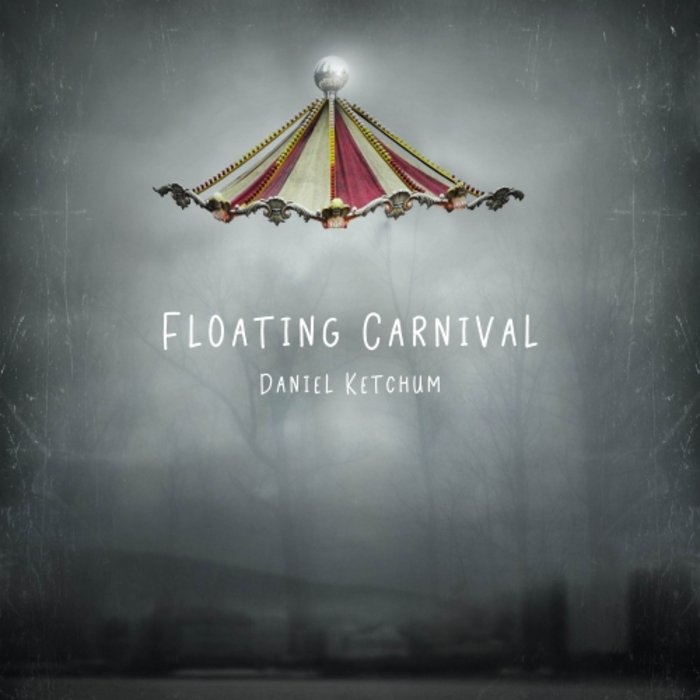 دانلود آلبوم موسیقی Floating Carnival توسط Daniel Ketchum