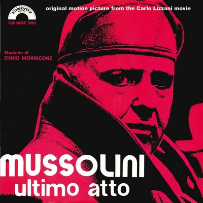 دانلود موسیقی متن فیلم Mussolini: Ultimo Atto