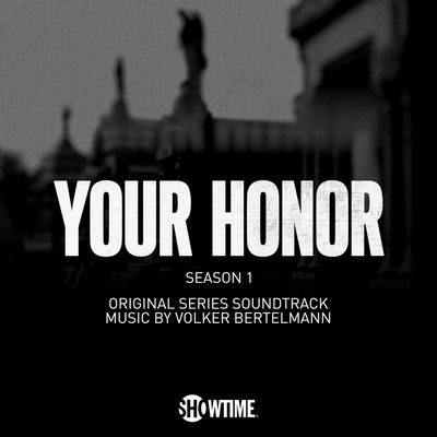 دانلود موسیقی متن سریال Your Honor: Season 1