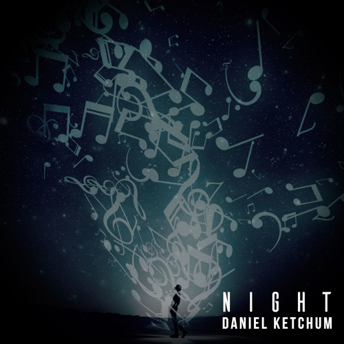 دانلود قطعه موسیقی Night توسط Daniel Ketchum