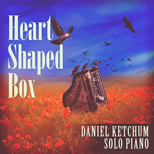 دانلود قطعه موسیقی Heart Shaped Box توسط Daniel Ketchum