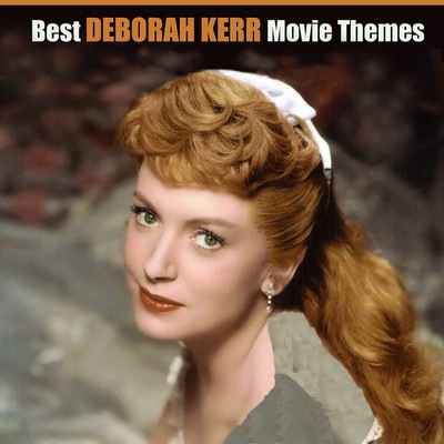 دانلود موسیقی متن فیلم Best DEBORAH KERR Movie Themes