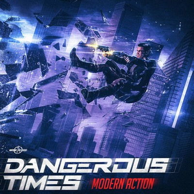 دانلود موسیقی متن فیلم Dangerous Times: Modern Action