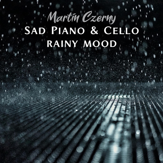 دانلود آلبوم موسیقی Sad Piano & Cello (Rainy Mood) توسط Martin Czerny