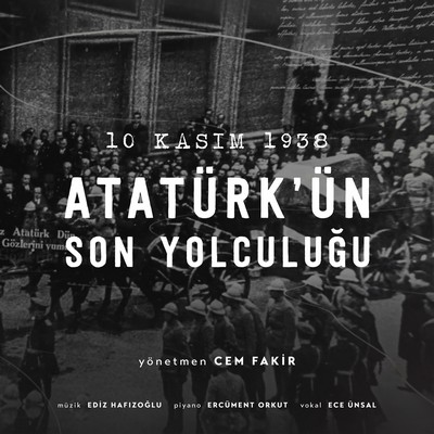 دانلود موسیقی متن فیلم 10 Kasım 1938 / Atatürk’ün Son Yolculuğu