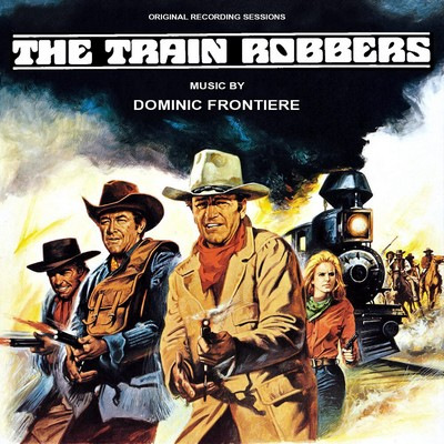 دانلود موسیقی متن فیلم The Train Robbers