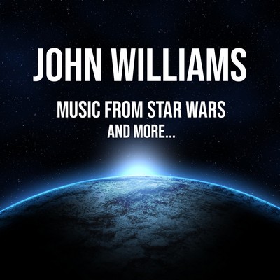 دانلود موسیقی متن فیلم John Williams Music from Star Wars and more