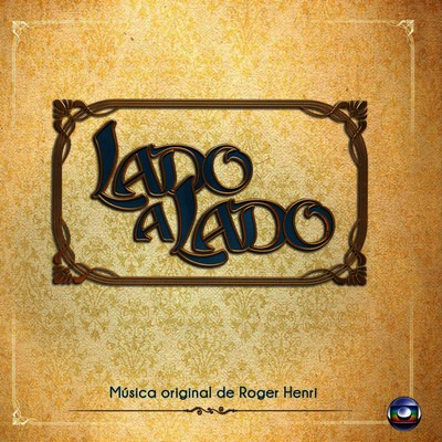 دانلود موسیقی متن سریال Lado a Lado: Instrumental
