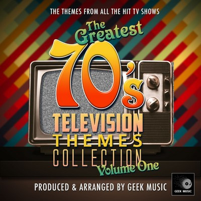 دانلود موسیقی متن سریال The Greatest 70’s Television Themes Collection Vol. 1