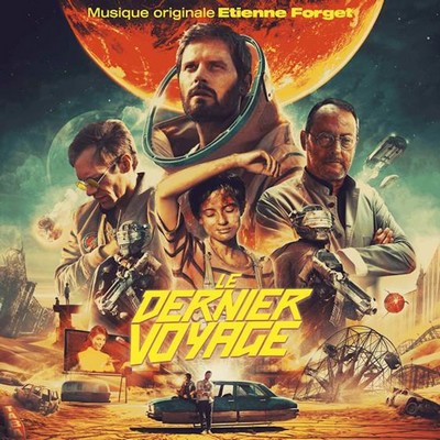 دانلود موسیقی متن فیلم Le dernier voyage – توسط Etienne Forget