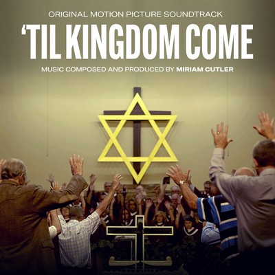دانلود موسیقی متن فیلم Til Kingdom Come – توسط Miriam Cutler