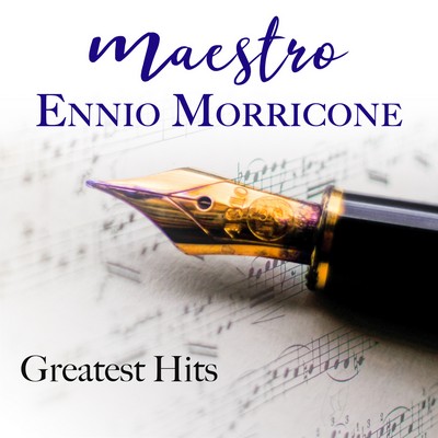 دانلود موسیقی متن فیلم Maestro Ennio Morricone Greatest Hits