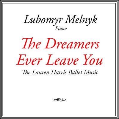 دانلود موسیقی متن فیلم The Dreamers Ever Leave You – The Lauren Harris Ballet Music