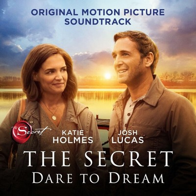 دانلود موسیقی متن فیلم The Secret: Dare to Dream