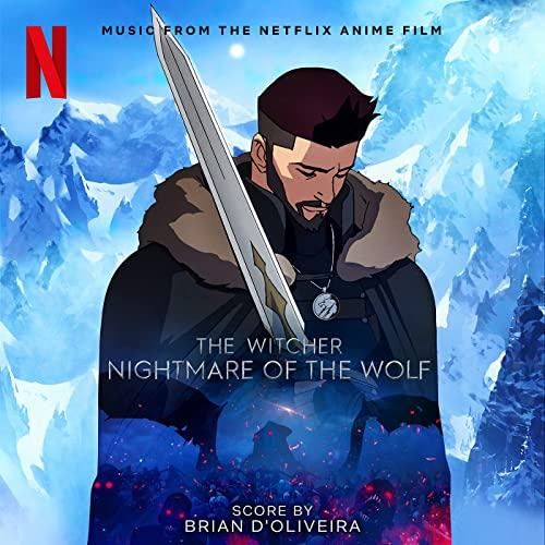 دانلود موسیقی متن انیمه The Witcher: Nightmare of the Wolf – توسط Brian D’Oliveira