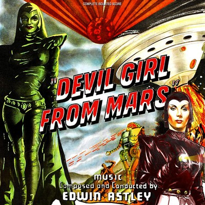 دانلود موسیقی متن فیلم Devil Girl From Mars – توسط Edwin Astley