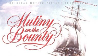 دانلود موسیقی متن فیلم Mutiny On The Bounty – توسط Bronislaw Kaper