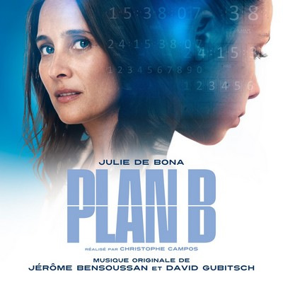 دانلود موسیقی متن فیلم Plan B – توسط Jerome Bensoussan, David Gubitsch