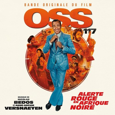 دانلود موسیقی متن فیلم OSS 117: Alerte rouge en Afrique noire – توسط Nicolas Bedos, Anne-Sophie Versnaeyen