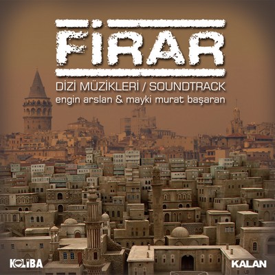 دانلود موسیقی متن سریال Firar – توسط Engin Arslan, Mayki Murat Başaran