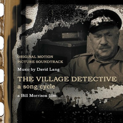 دانلود موسیقی متن فیلم The Village Detective: A Song Cycle – توسط David Lang