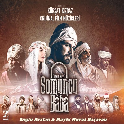 دانلود موسیقی متن فیلم Somuncu Baba Aşkın Sırrı – توسط Engin Arslan, Mayki Murat Başaran