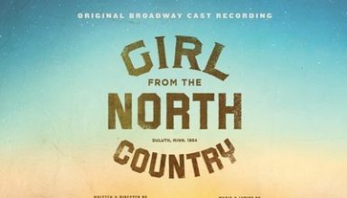 دانلود موسیقی متن فیلم Girl from the North Country – توسط Original Broadway Cast Recording