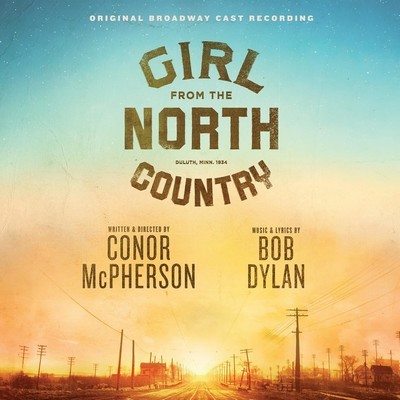 دانلود موسیقی متن فیلم Girl from the North Country – توسط Original Broadway Cast Recording
