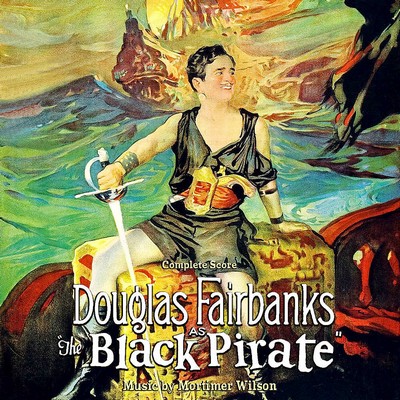 دانلود موسیقی متن فیلم The Black Pirate – توسط Mortimer Wilson