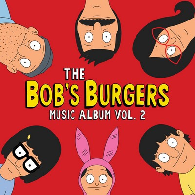 دانلود موسیقی متن سریال The Bob’s Burgers Music Album Vol. 2