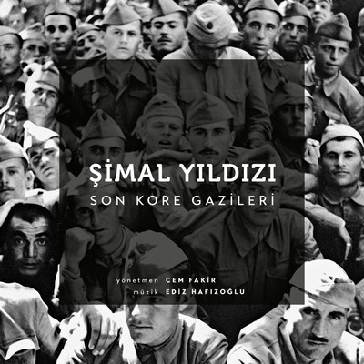 دانلود موسیقی متن فیلم Şimal Yıldızı / Son Kore Gazileri – توسط Ediz Hafızoğlu