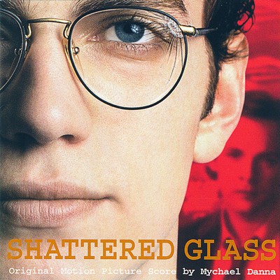 دانلود موسیقی متن فیلم Shattered Glass – توسط Mychael Danna