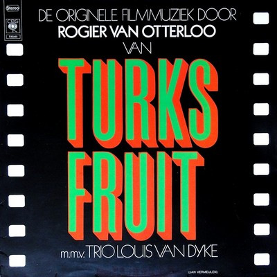 دانلود موسیقی متن فیلم Turks Fruit – توسط Rogier van Otterloo