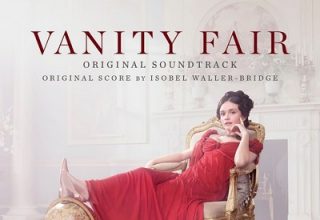 دانلود موسیقی متن سریال Vanity Fair – توسط Isobel Waller-Bridge