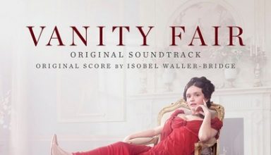 دانلود موسیقی متن سریال Vanity Fair – توسط Isobel Waller-Bridge