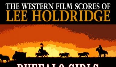 دانلود موسیقی متن فیلم The Western Film Scores of Lee Holdridge: Buffalo Girls / Gunfighter’s Moon 