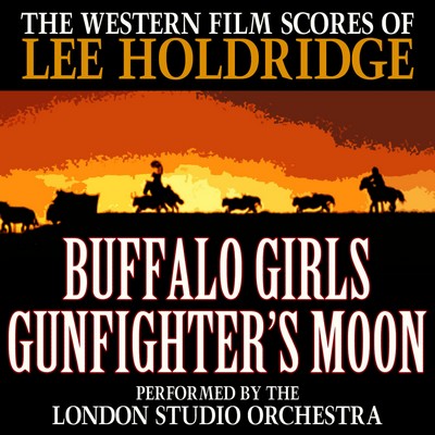 دانلود موسیقی متن فیلم The Western Film Scores of Lee Holdridge: Buffalo Girls / Gunfighter’s Moon 